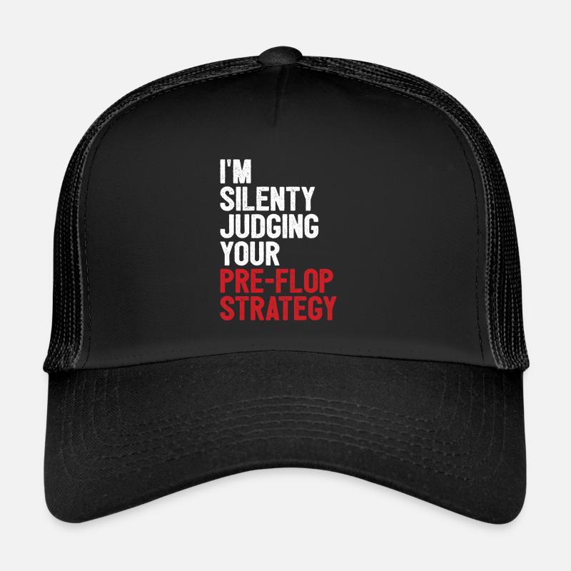 Judging Your Pre-Flop Strategy Poker Lover Game Ca Trucker Cap