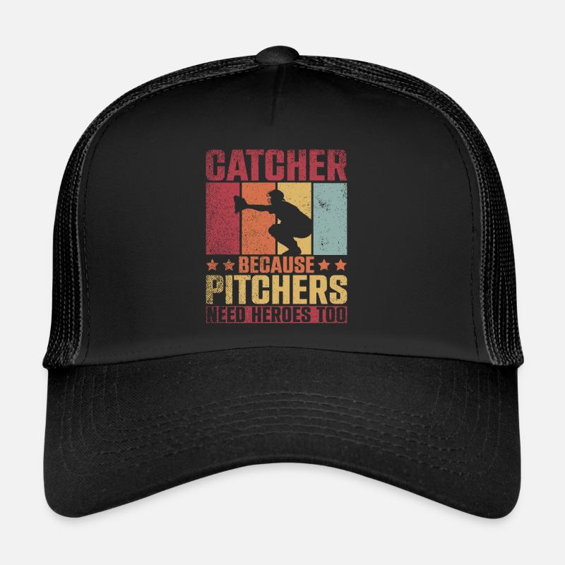 Catcher parce que les lanceurs ont aussi besoin de héros Casquette trucker 