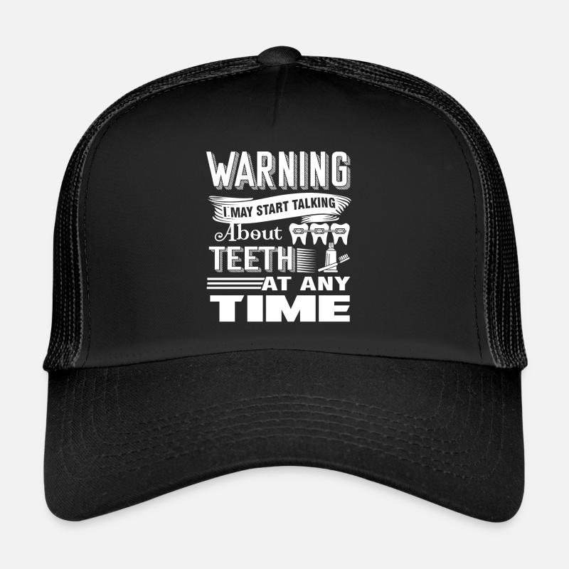 Orthodontist Orthodontist Warning At Any Time Trucker Cap
