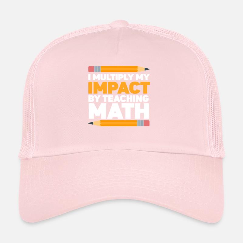 I Multply My Impact By Teaching Math Trucker Cap