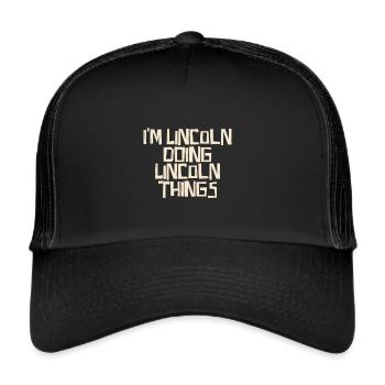 I'm Lincoln doing Lincoln things - Trucker Cap - black/black - Front