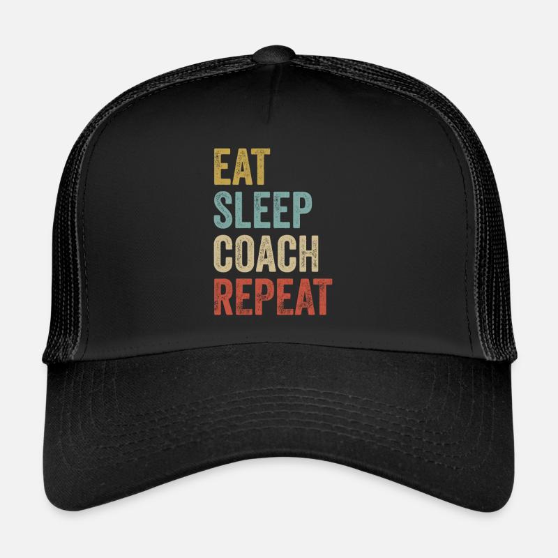 Eat Sleep Coach Repeat Coach - Trucker Cap - black/black