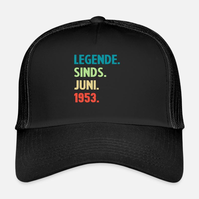 Geburtstagsgeschenk - Legende seit Juni 1953 Trucker Cap