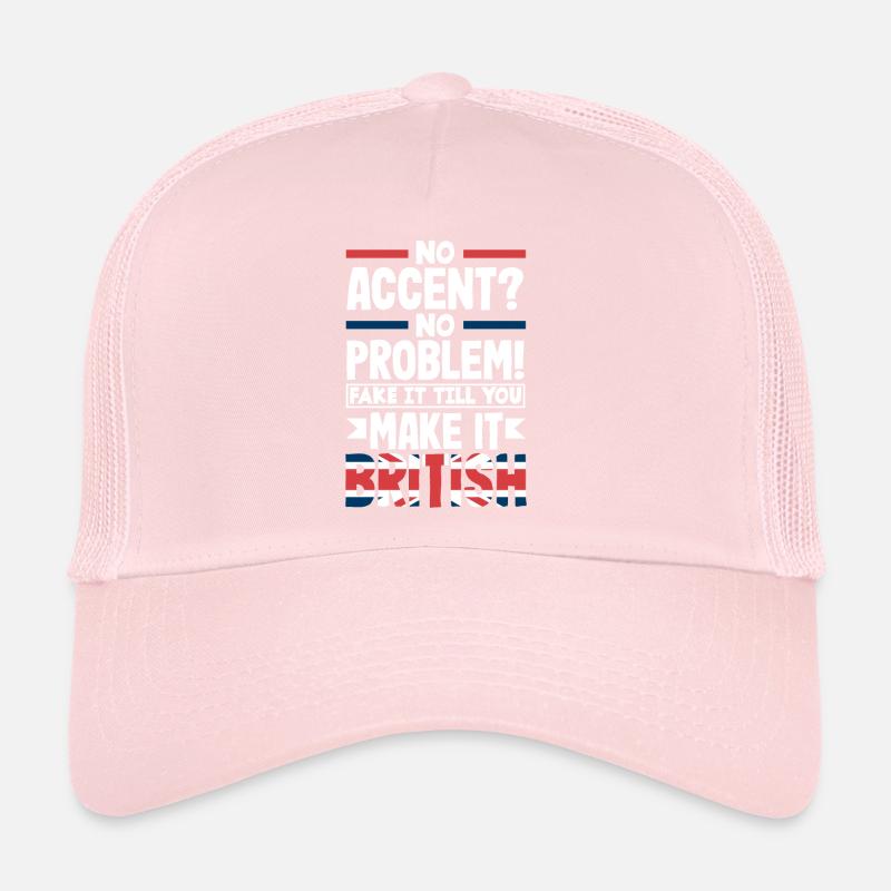 Pas d’accent? Aucun problème! Faites semblant jusqu’à ce que vous le fassiez Casquette trucker 
