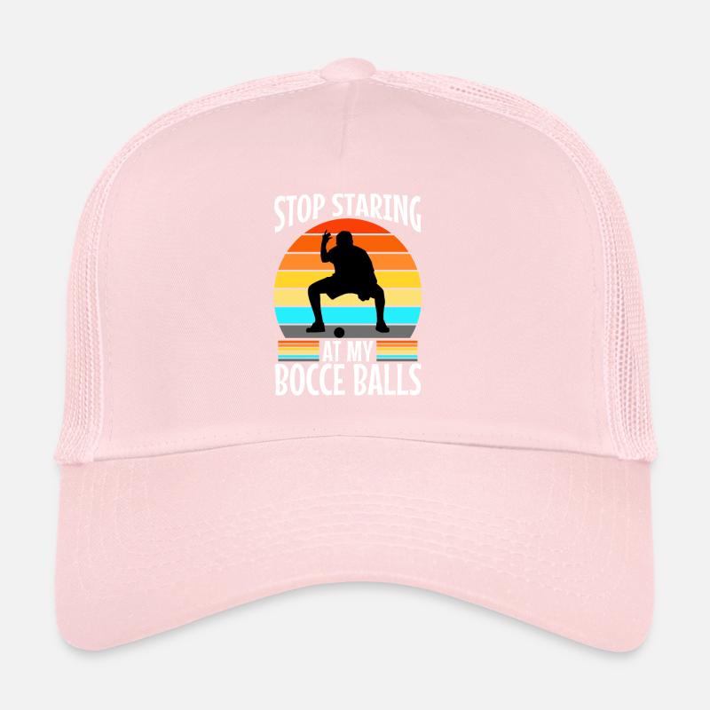 Stop staring at my Bocce Balls Trucker Cap