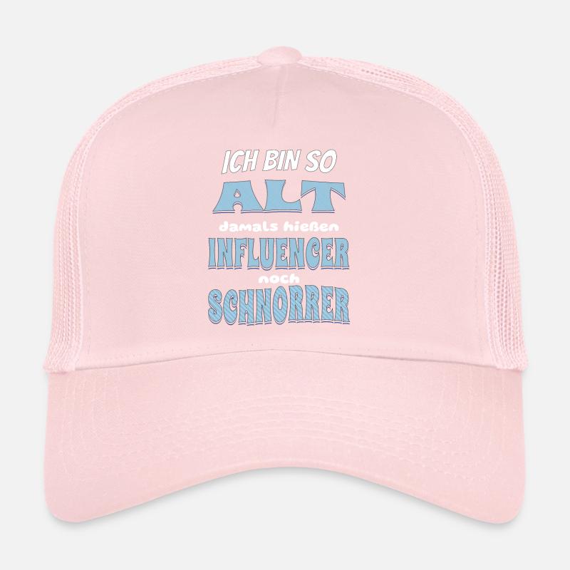 Ich bin so alt da hießen Influencer noch Schnorrer Trucker Cap