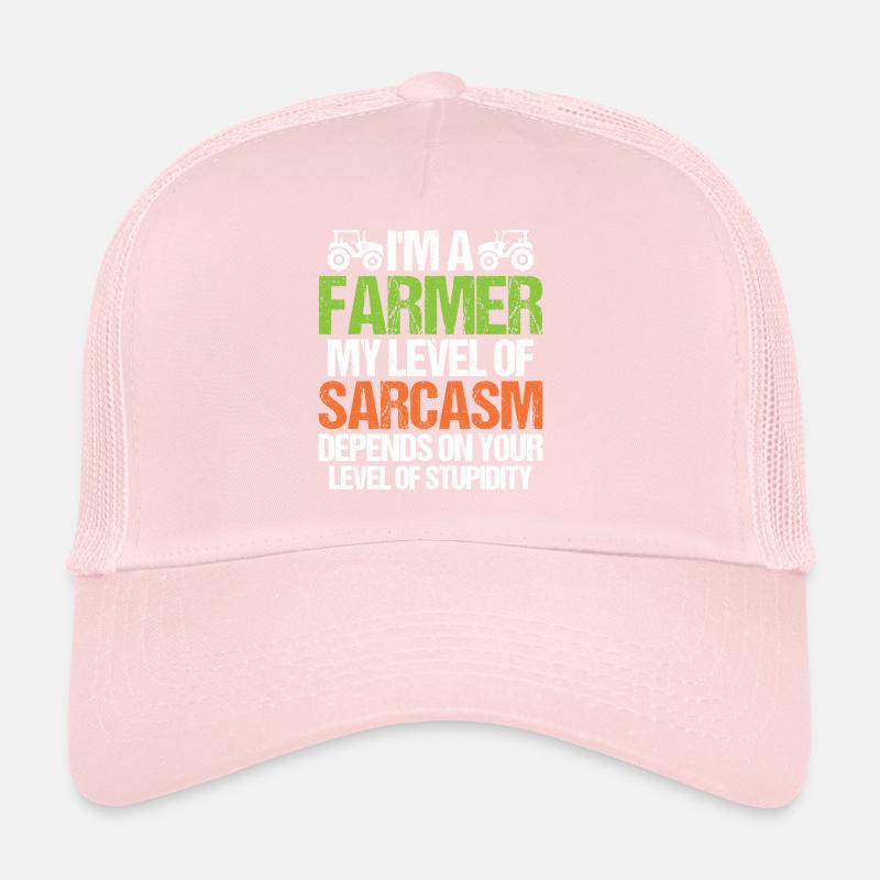 I'm a farmer, my sarcasm depends on Trucker Cap