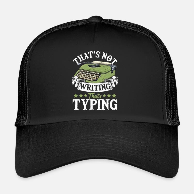 Ce n’est pas écrire, c’est taper Casquette trucker 