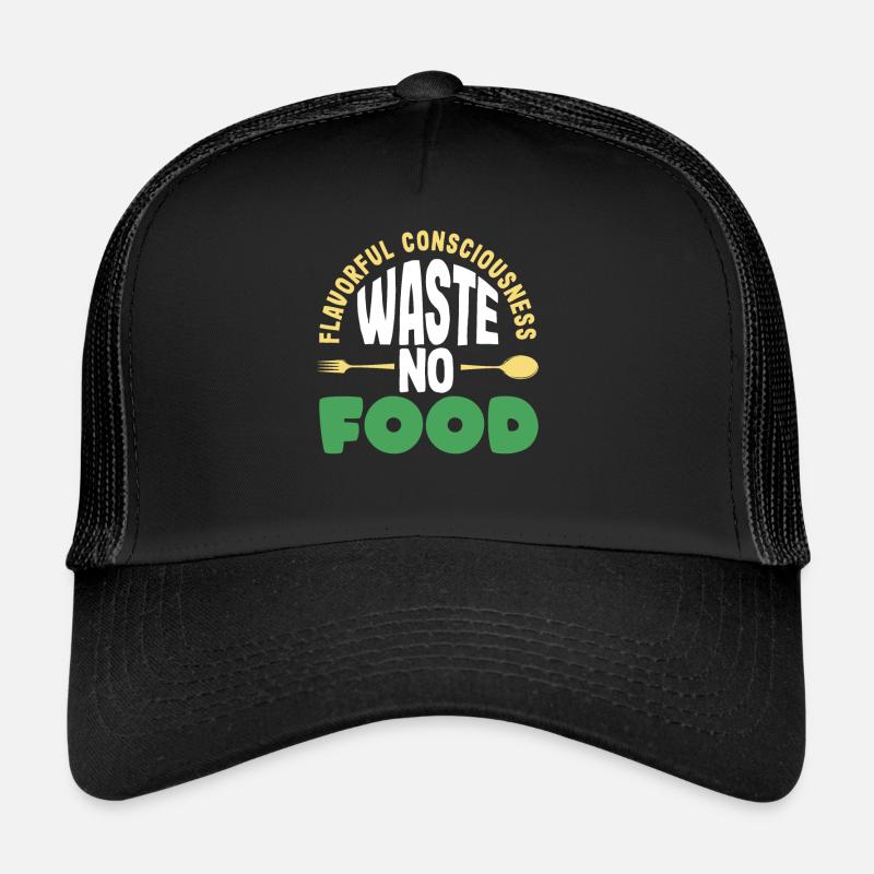 Conscience savoureuse: Ne gaspillez pas de nourriture! Conscient Casquette trucker 