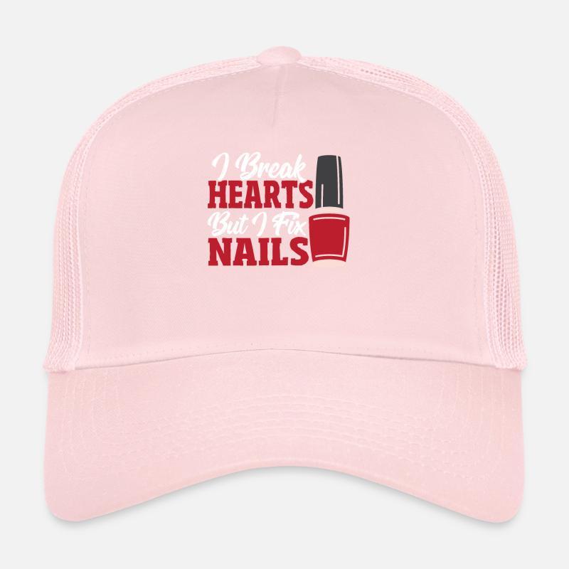 I Break Hearts But I Fix Nails Nail Tech Nail Trucker Cap