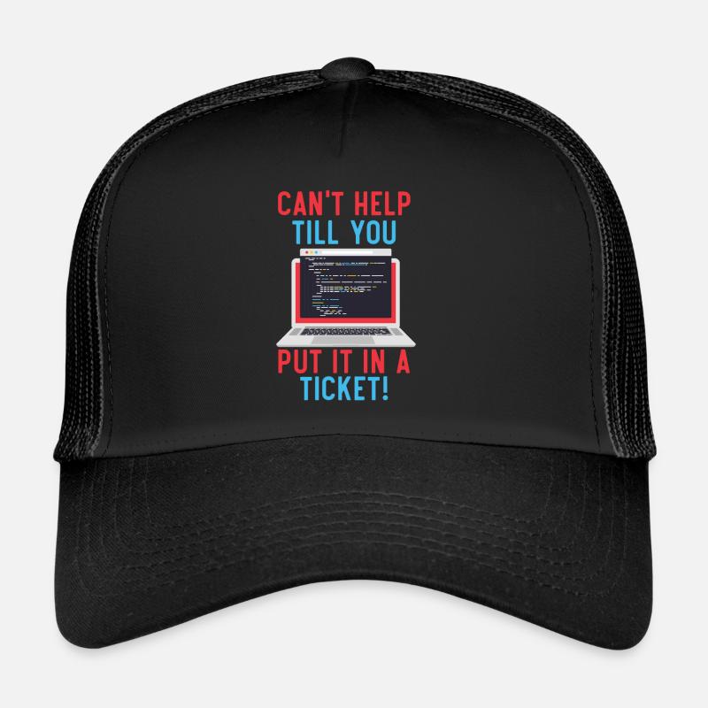 Je ne peux pas aider jusqu’à ce que vous mettiez en place un support technique de ticket - Casquette trucker  - noir/noir