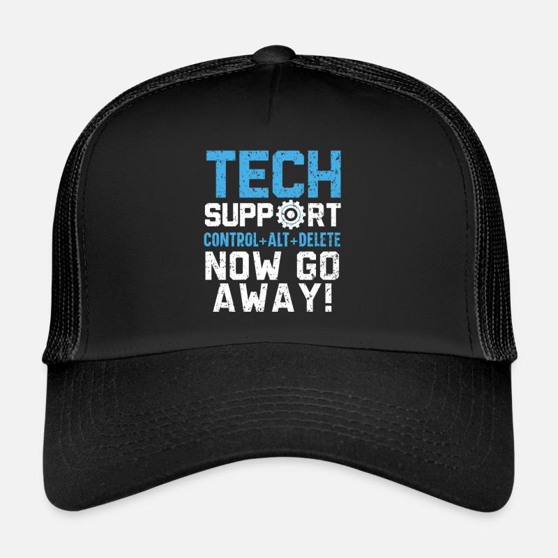 Tech Support Control + Alt + Delete Now Go Away Trucker Cap