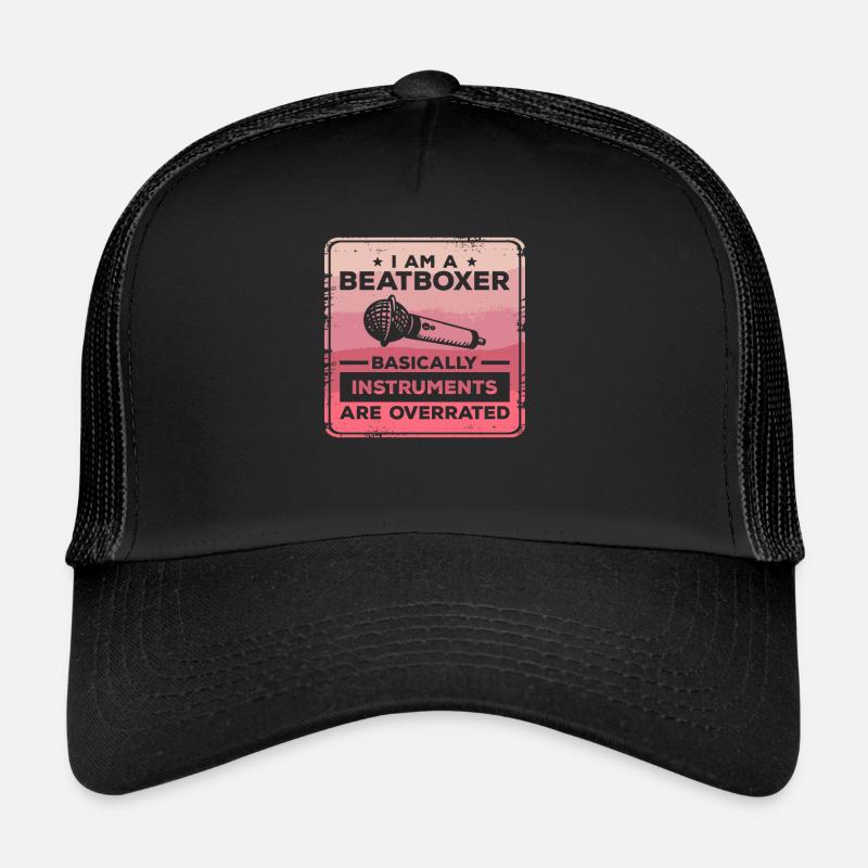 Ich bin ein Beatboxer Im Grunde sind Instrumente Trucker Cap