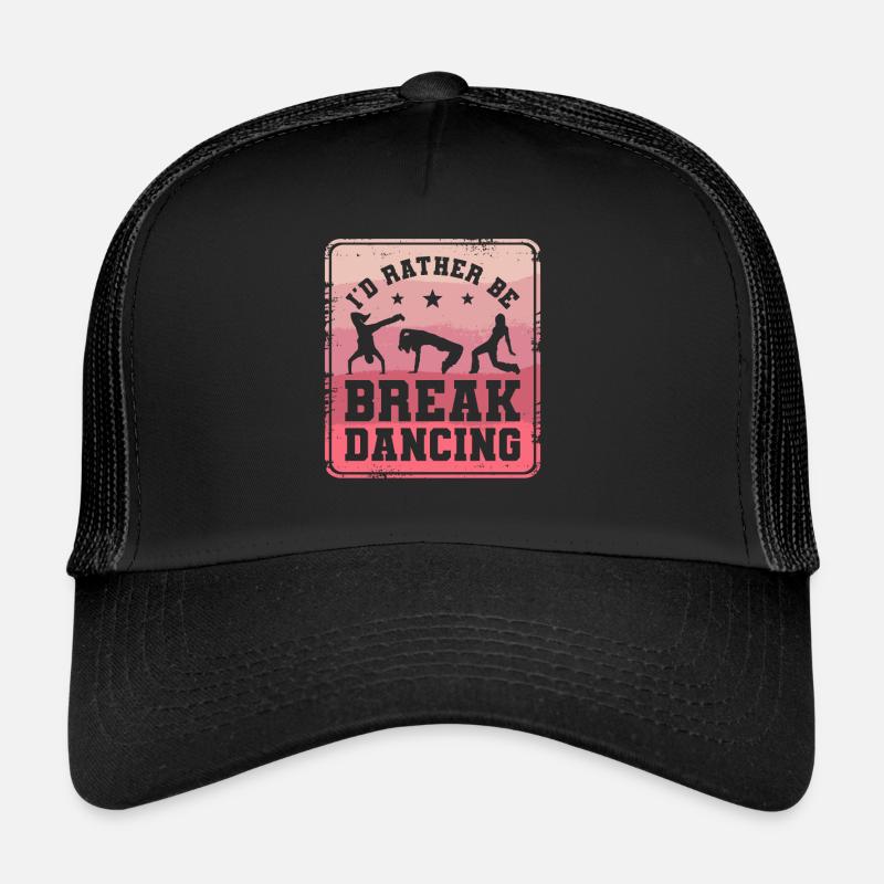 Ich wäre lieber Breakdance Breakdance Breakdancer Trucker Cap