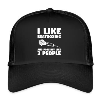 I Like Beatboxing And Possibly Like 3 People - Trucker Cap - black/black - Front