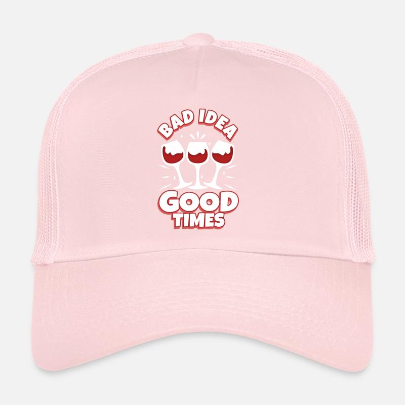 Bad idea good times Trucker Cap