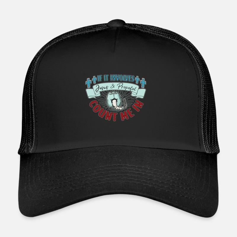 Jesus & Propofol Zählen Auf Mich Krankenschwester Trucker Cap