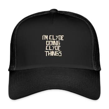 Je suis Clyde en train de faire des choses Clyde - Casquette trucker  - noir/noir - Devant