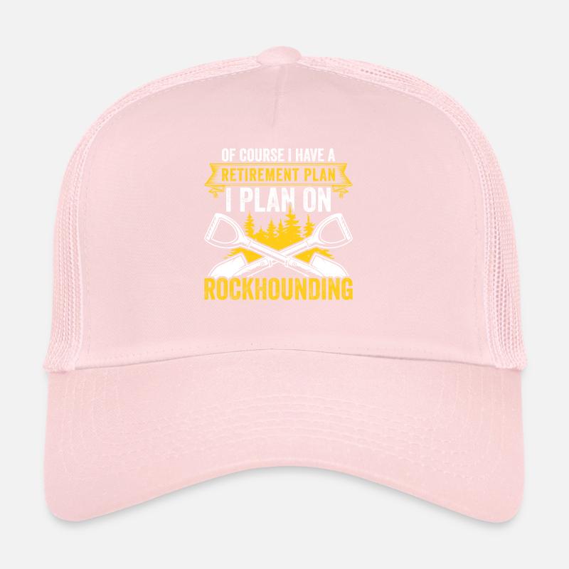 Retirement Plan Rockhounding Geologist Rockhound Trucker Cap