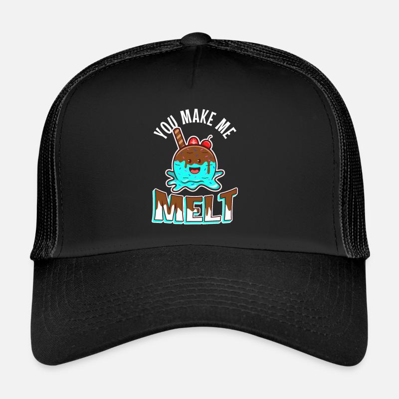 You make me melt, ice cream Trucker Cap