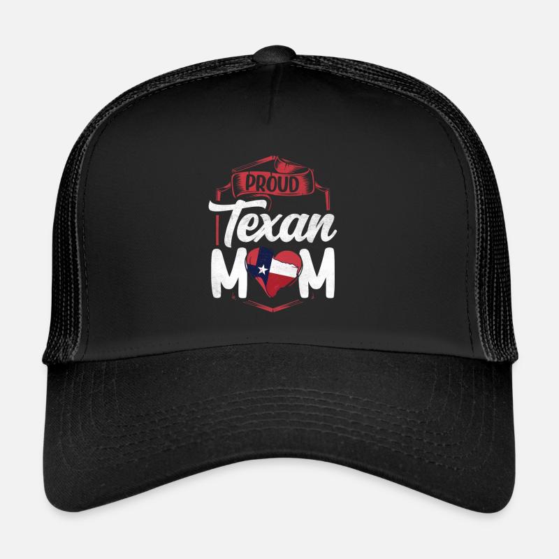 Proud Texan Mom Texan Texas Texan Trucker Cap