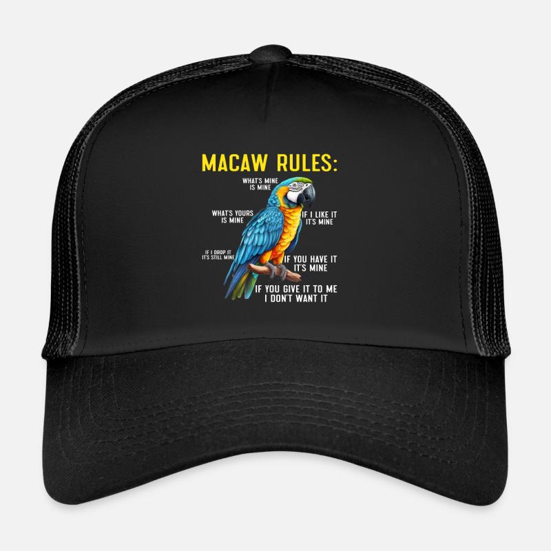 Macaw Rules Macaw Parrot Keeper Bird Friend Trucker Cap
