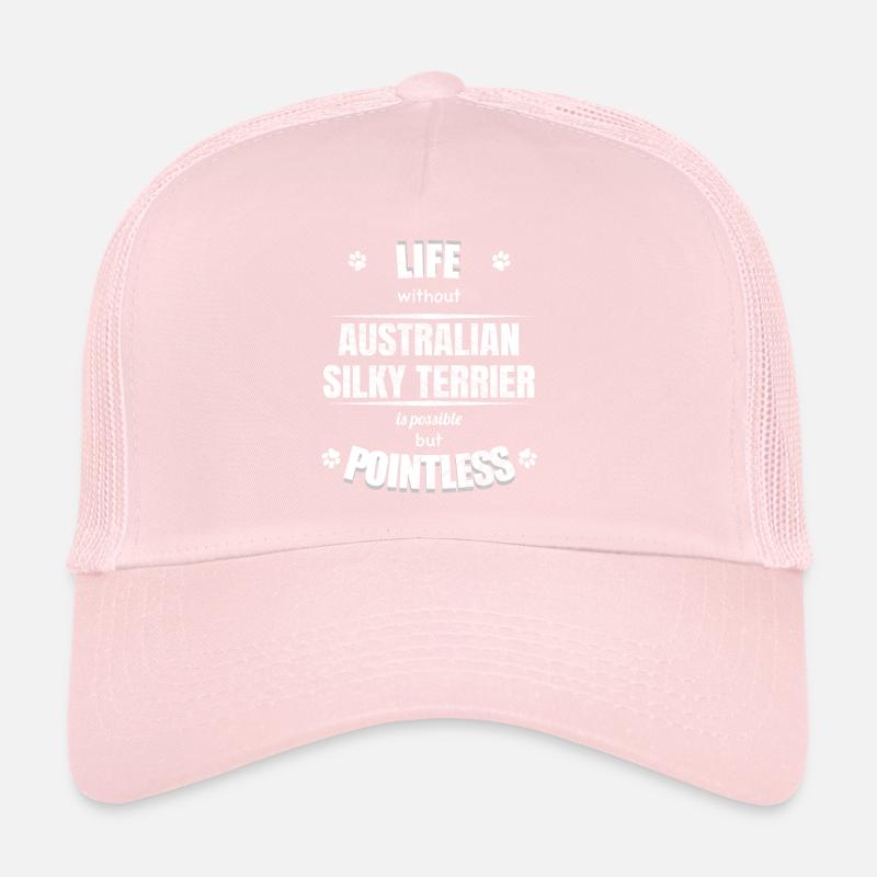 Life possible pointless - Australian Silky Terrier Trucker Cap