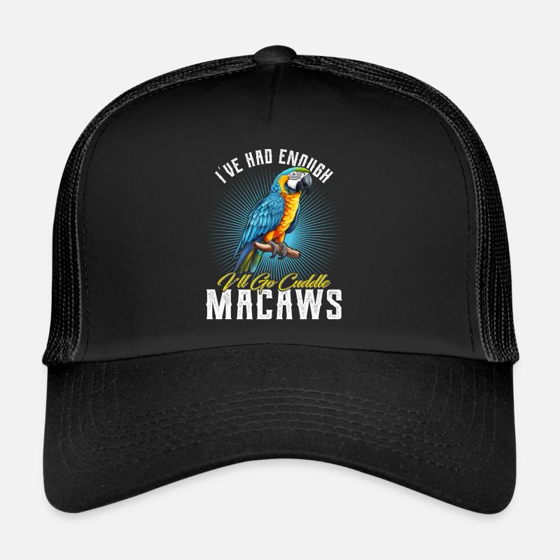 Ara Vogel I ́ve had enough I ́ll go Cuddle Macaws Trucker Cap