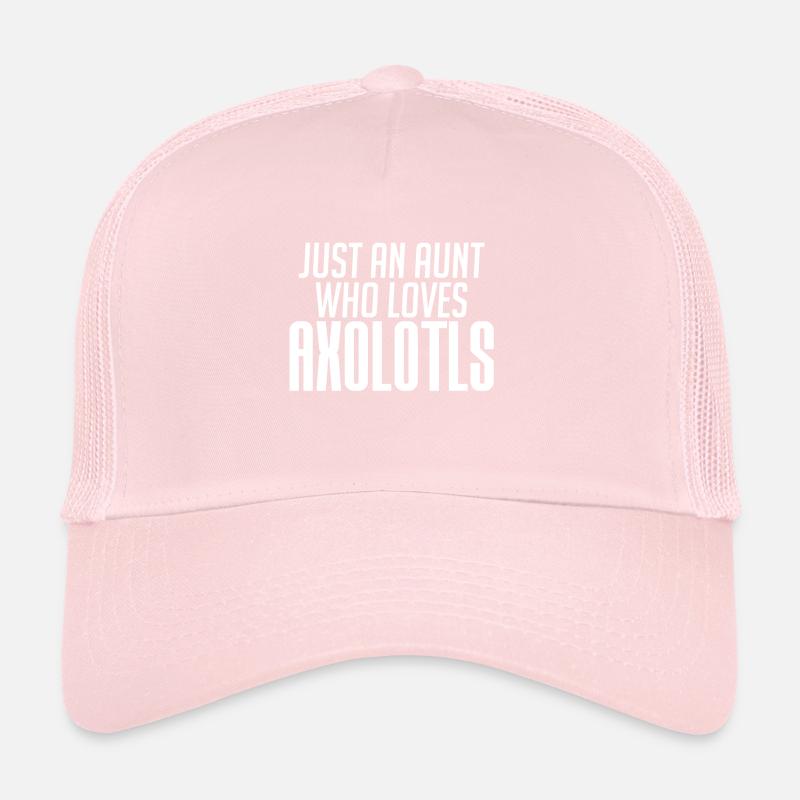 Just an aunt who loves axolotls Trucker Cap