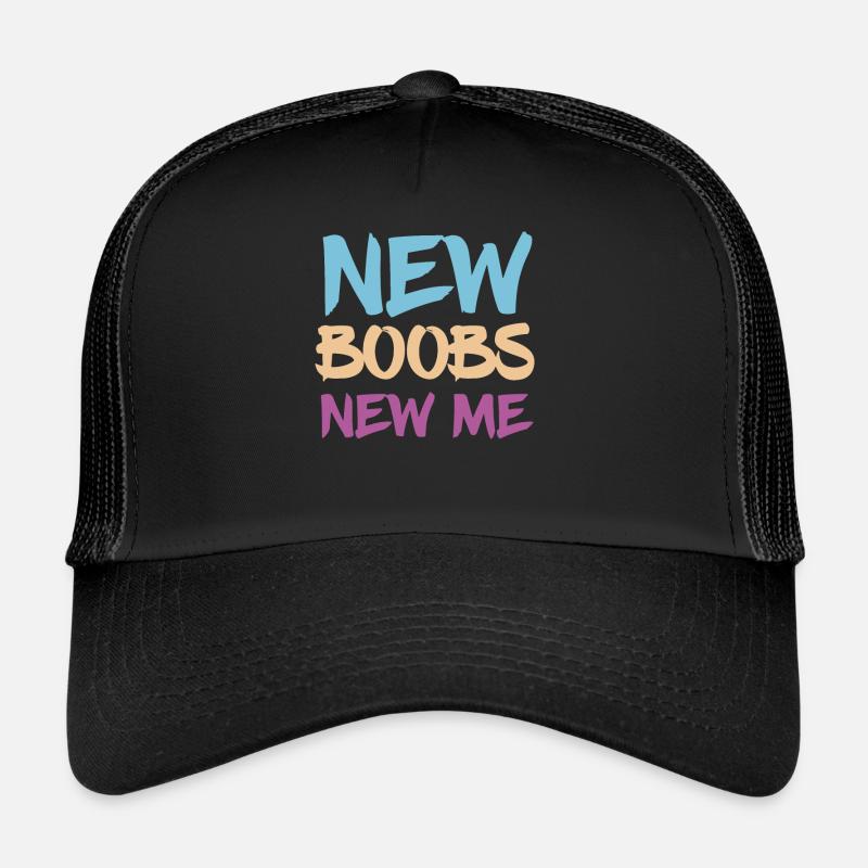 New Boobs New Me Funny Boob Surgery Trucker Cap