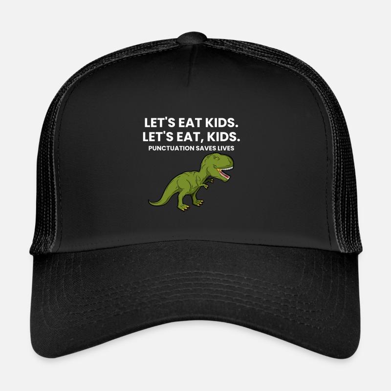 Lustige Let's Eat-Kinder-Interpunktion rettet Leben Trucker Cap
