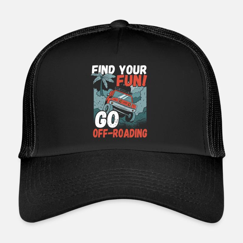 Find Your Fun! Go Off-Roading Offroading Trucker Cap