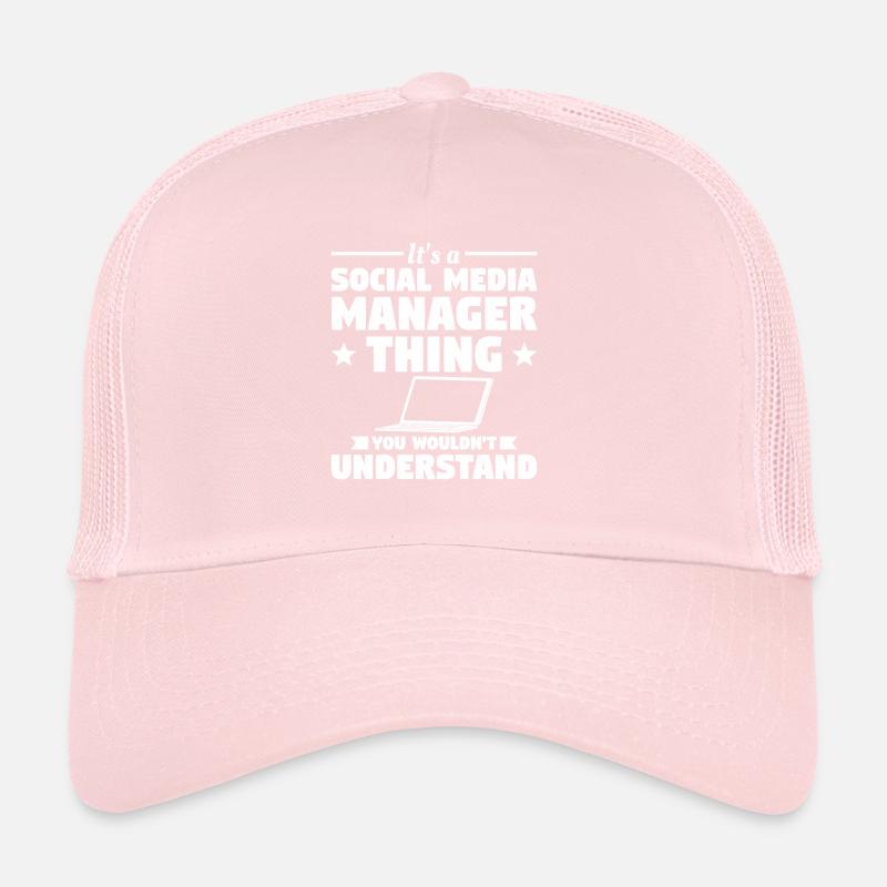 It's A Social Media Manager Thing You Wouldn't Trucker Cap