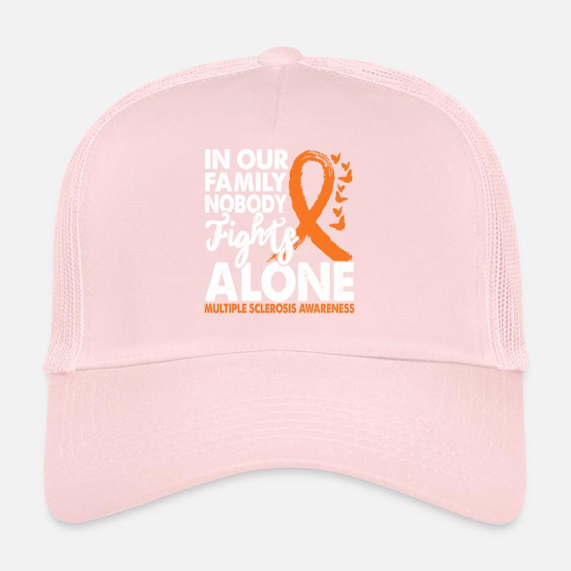 No one fights multiple sclerosis alone Trucker Cap
