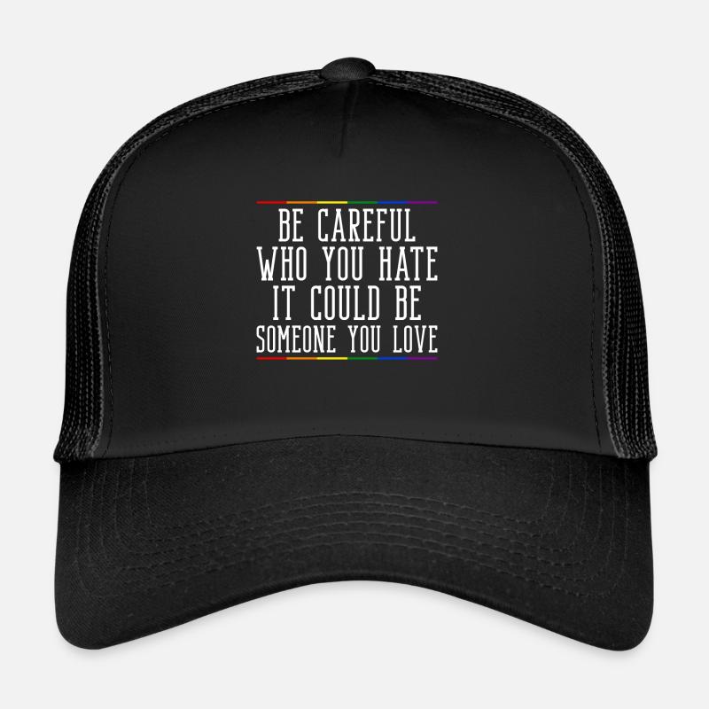 Faites attention à qui vous détestez lgbtq-pride-month Casquette trucker 