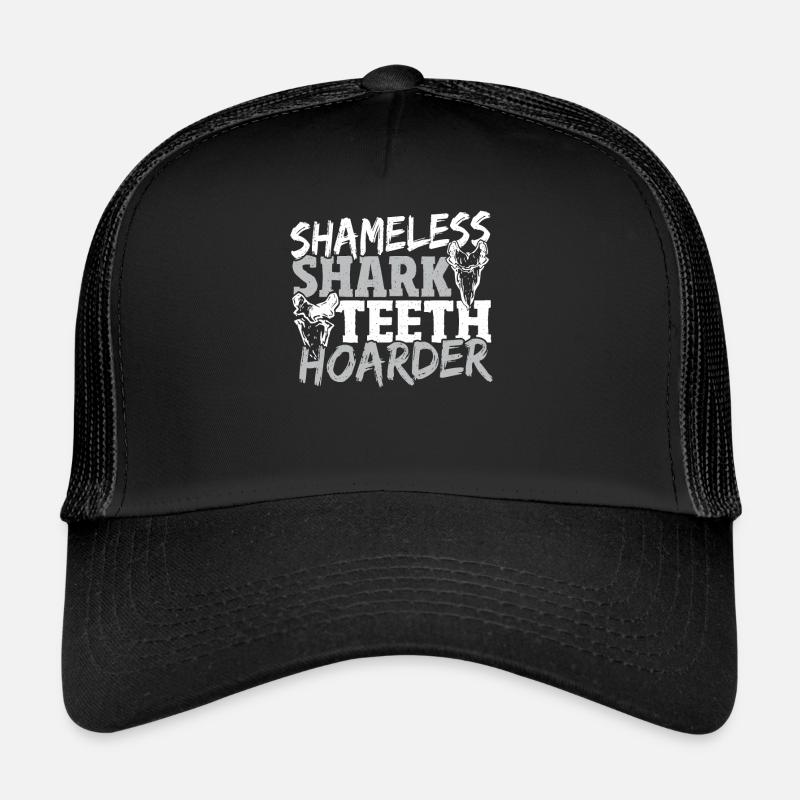 Shameless Shark Teeth Hoarder Shark Teeth Trucker Cap