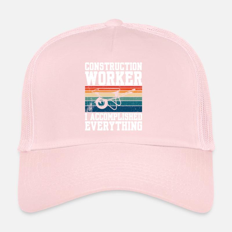 Construction Worker I Accomplished Everything Trucker Cap