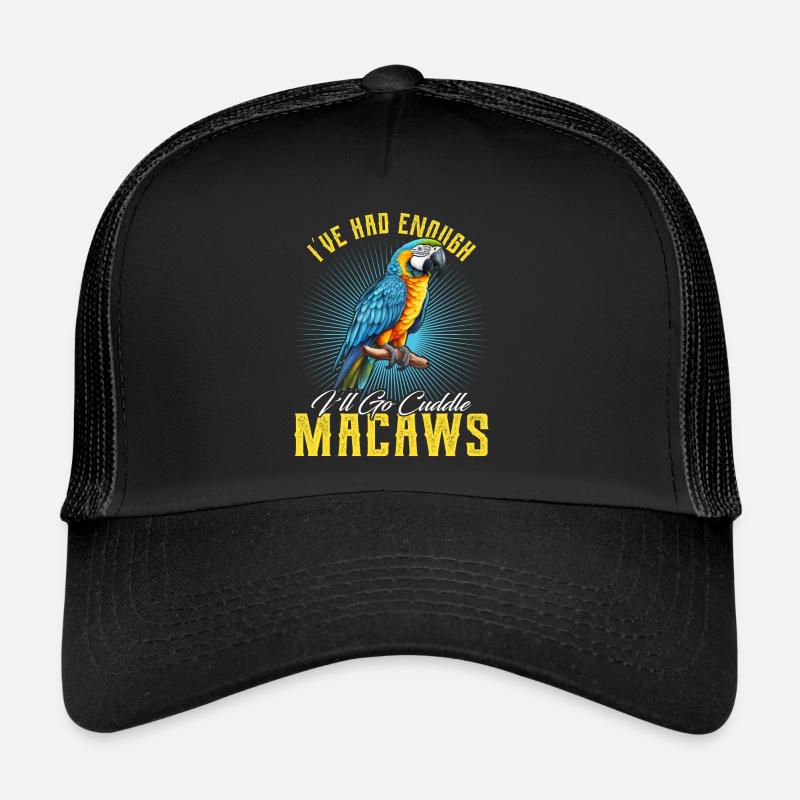 Ara Vogel I ́ve had enough I ́ll go Cuddle Macaws Trucker Cap