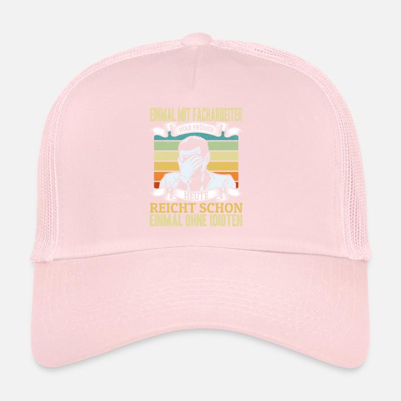Einmal mit Facharbeiter, einmal ohne Idioten Trucker Cap
