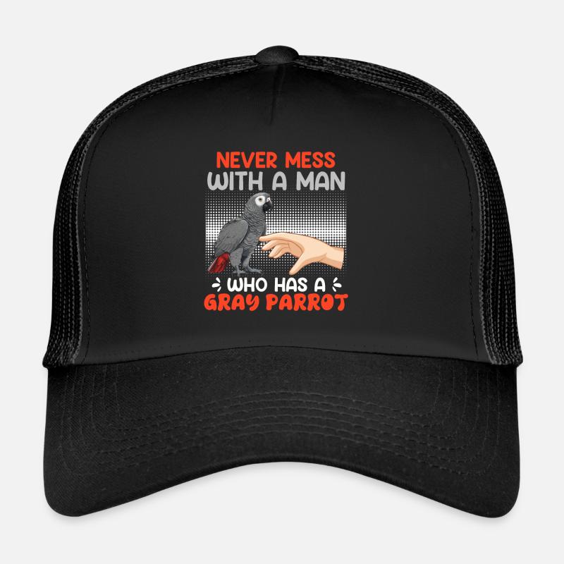 Graupapagei Leg dich niemals mit einem Mann an Trucker Cap