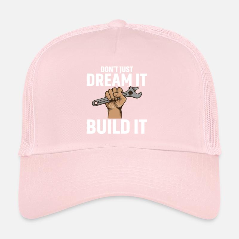 Ne vous contentez pas de rêver, construisez-le Casquette trucker 