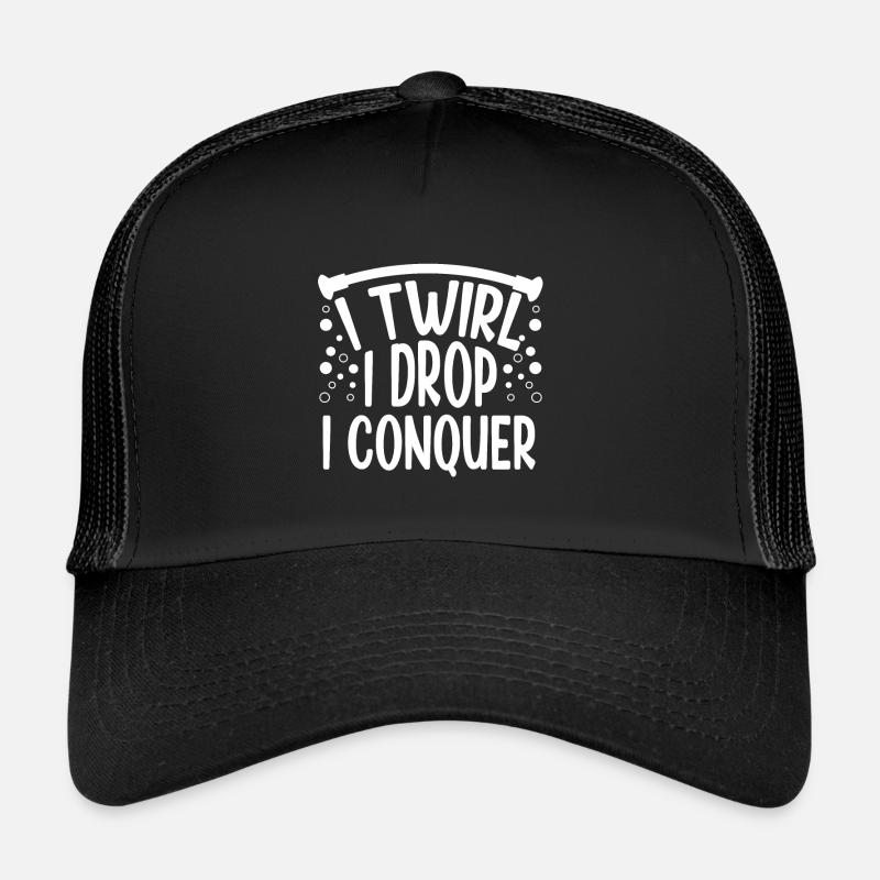 Baton Twirling I Twirl I Drop I Conquer Trucker Cap