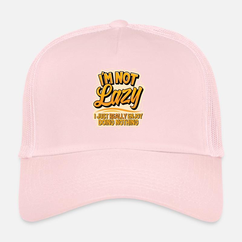 I'm not lazy I just really enjoy doing nothing Trucker Cap