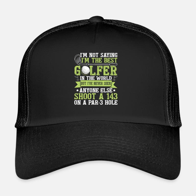 I'm The Best Golfer Trucker Cap