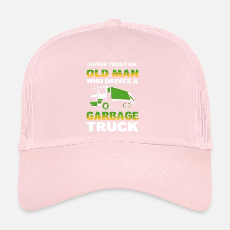 Never Trust An Old Man Who Drives A Garbage Truck Trucker Cap