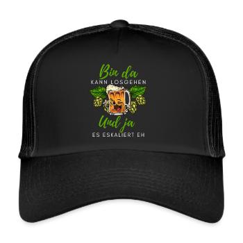 Biertrinker Spruch Bin da kann losgehen mit Bier - Trucker Cap - Schwarz/Schwarz - Vorne