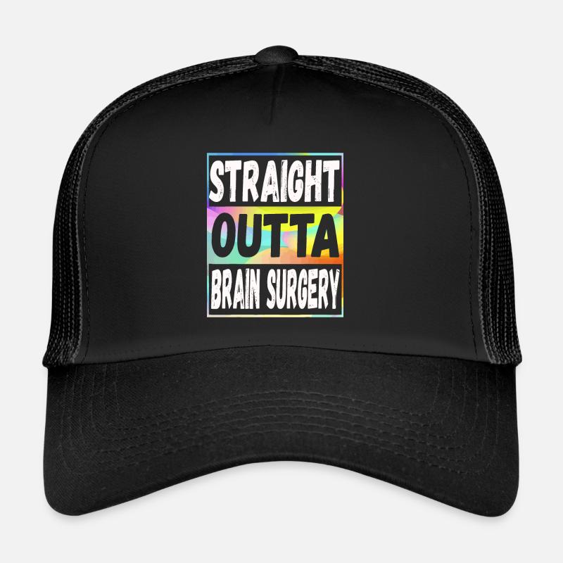 Straight Outta Brain Surgery - Trucker Cap - black/black