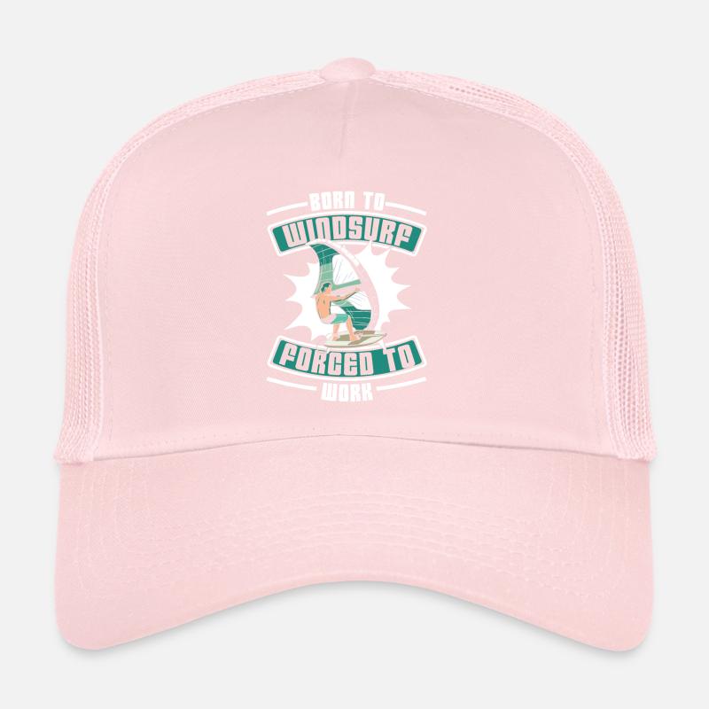 Born To Windsurf Forced To Work Surfer Windsurfing Trucker Cap