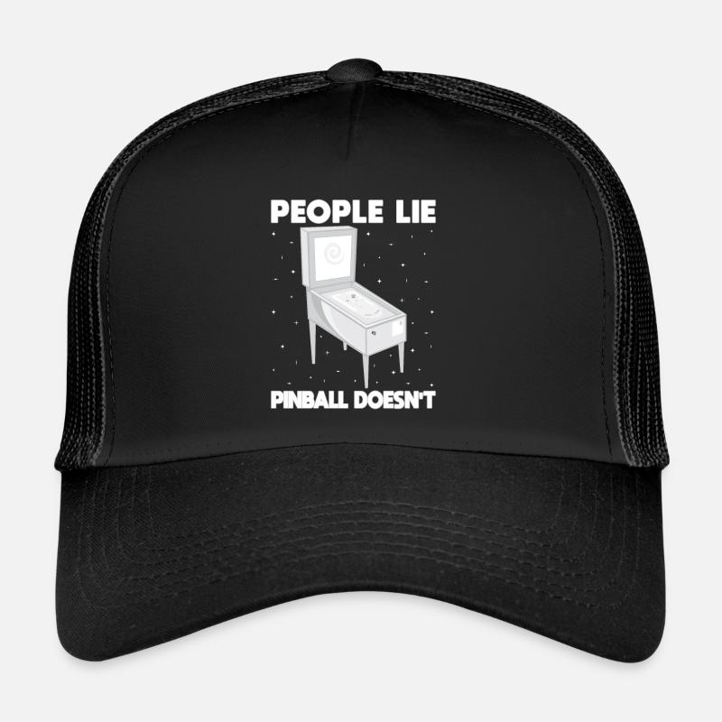 People Lie Pinball Doesn`t Pinball GIft Idea - Trucker Cap - Schwarz/Schwarz