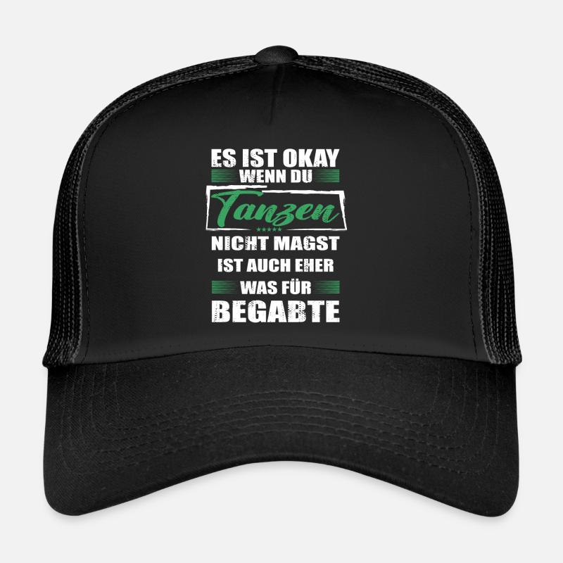 Spruch tanzen Mann & Frau & Kinder - Trucker Cap - Schwarz/Schwarz